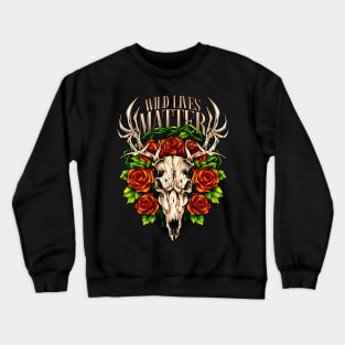 Wild Lives Matter, Deer skull Crewneck Sweatshirt